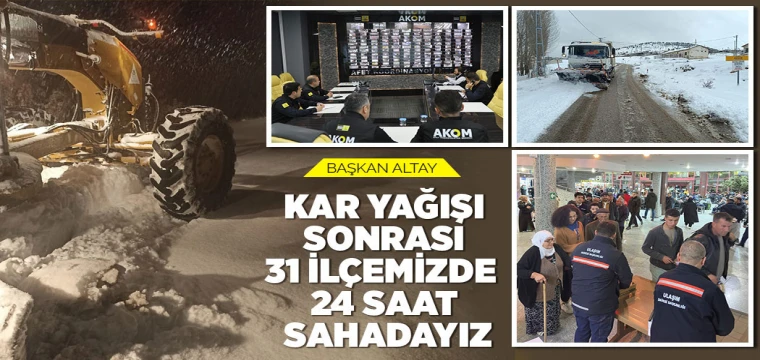 Başkan Altay : "24 saat sahadayız"