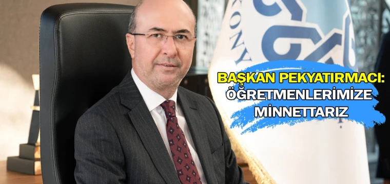 Başkan Pekyatırmacı: Öğretmenlerimize minnettarız