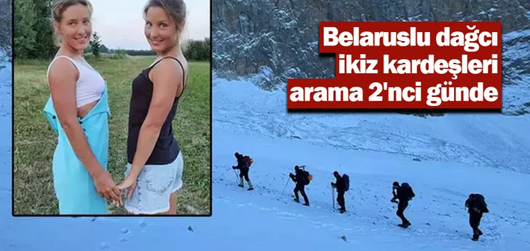 Belaruslu dağcı ikiz kardeşleri arama 2'nci günde