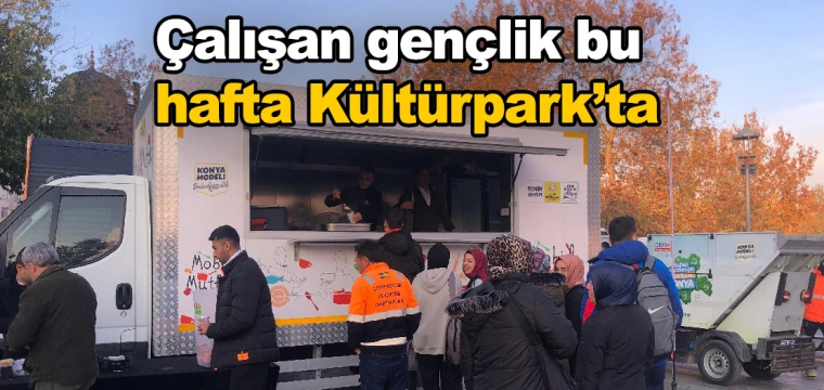 Çalışan gençlik bu hafta Kültürpark’ta