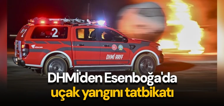 DHMİ'den Esenboğa'da uçak yangını tatbikatı