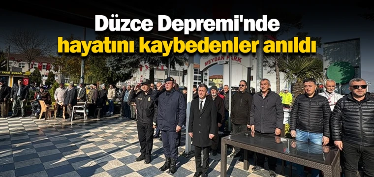 Düzce Depremi'nde hayatını kaybedenler anıldı