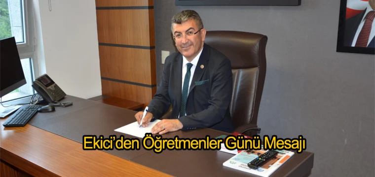 Ekici’den Öğretmenler Günü Mesajı