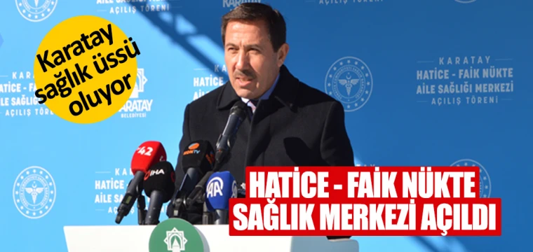 Hatice - Faik Nükte Aile Sağlık Merkezi Açıldı