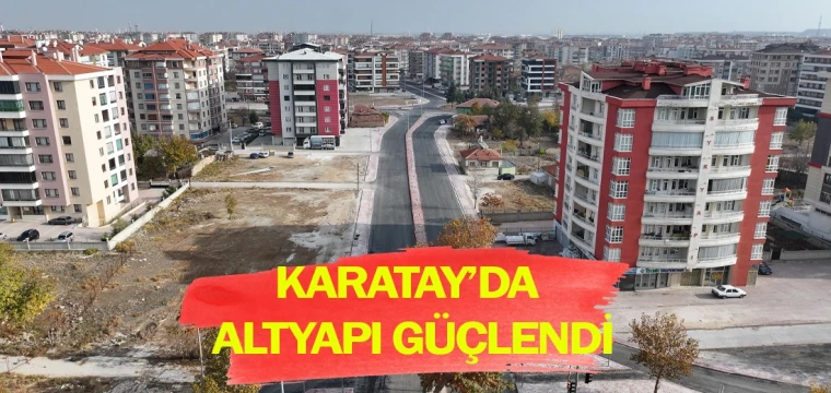 Karatay’da altyapı güçlendi