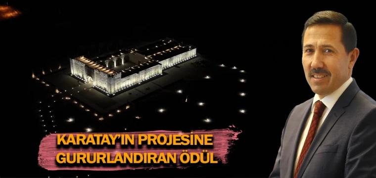 Karatay’ın projesine gururlandıran ödül