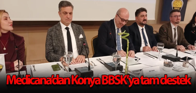 Medicana’dan, Konya BBSK’ya tam destek