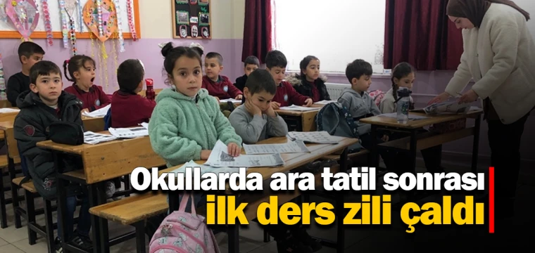 Okullarda ara tatil sonrası ilk ders zili çaldı