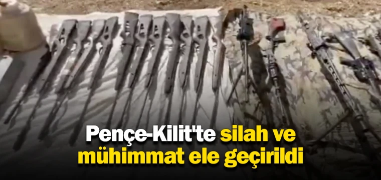 Pençe-Kilit'te silah ve mühimmat ele geçirildi