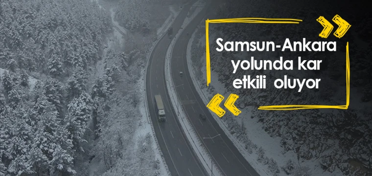 Samsun-Ankara yolunun Çorum kesiminde kar etkili