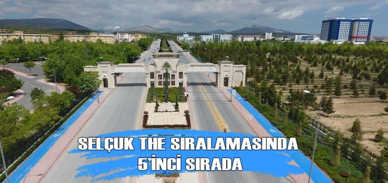 Selçuk THE sıralamasında 5’inci sırada