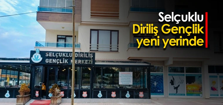 Selçuklu Diriliş Gençlik yeni yerinde 