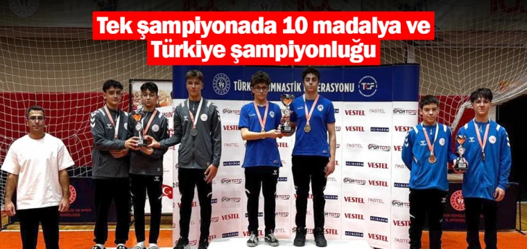 Tek şampiyonada 10 madalya ve Türkiye şampiyonluğu