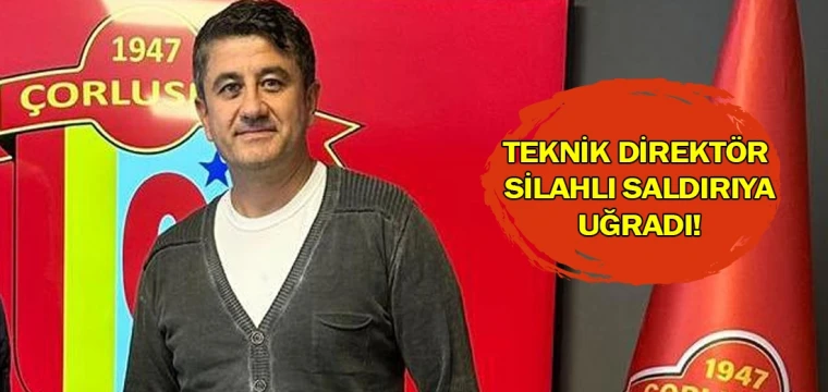 Teknik direktör silahlı saldırıya uğradı!