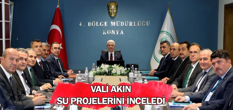 Vali Akın su projelerini inceledi