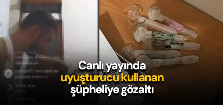 Canlı yayında uyuşturucu kullanan şüpheliye gözaltı