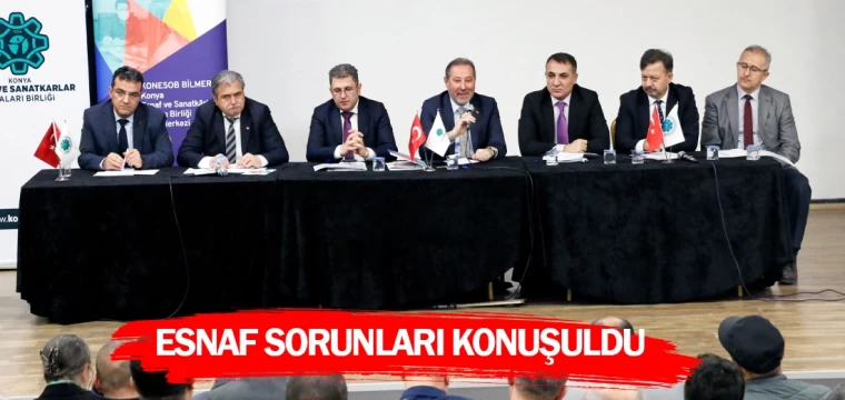 Esnaf sorunları konuşuldu