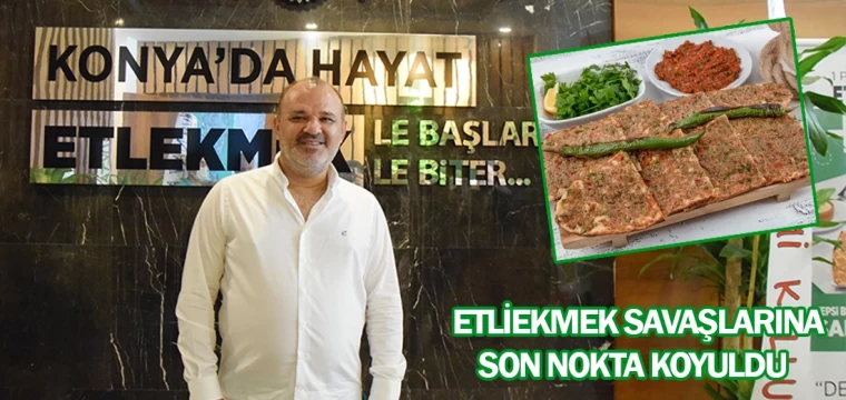 Etliekmek savaşlarına son nokta koyuldu  