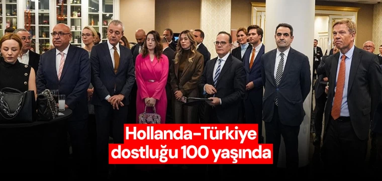 Hollanda-Türkiye dostluğu 100 yaşında