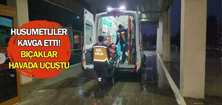 Husumetliler kavga etti! Bıçaklar havada uçuştu