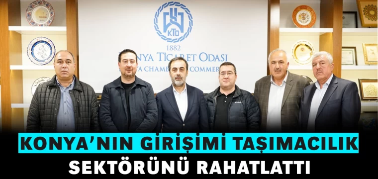 Konya'nın girişimi taşımacılık sektörünü rahatlattı