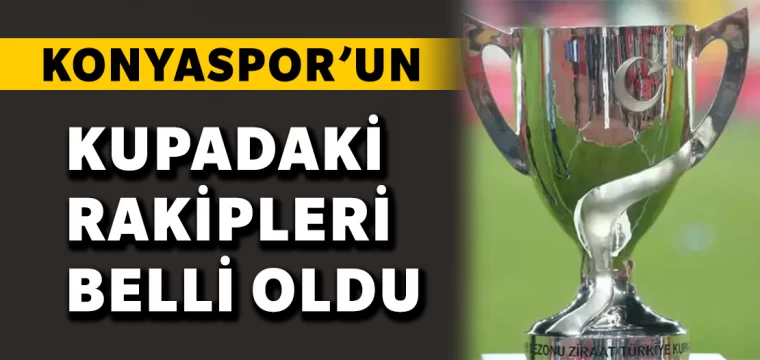 Konyaspor'un Kupadaki Rakipleri Belli Oldu