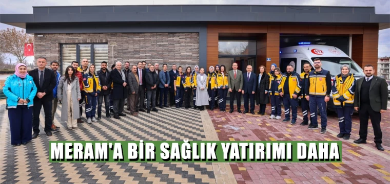 MERAM'A BİR SAĞLIK YATIRIMI DAHA