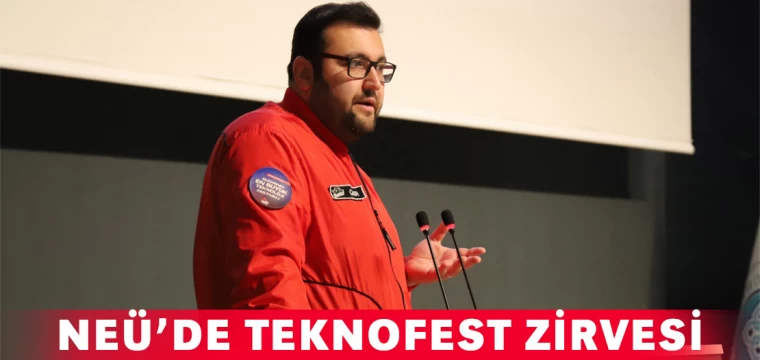 NEÜ'de TEKNOFEST Zirvesi