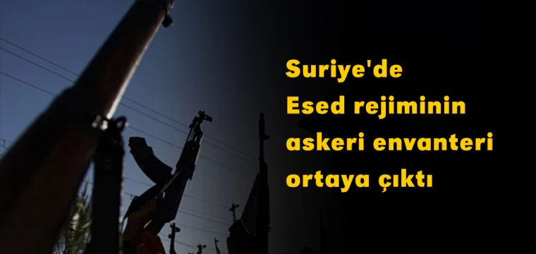 Suriye'de Esed rejiminin askeri envanteri ortaya çıktı