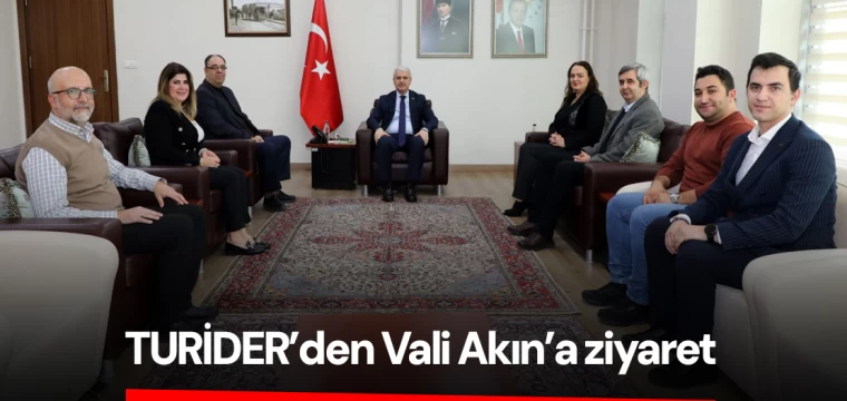 TURİDER’den Vali Akın’a ziyaret 