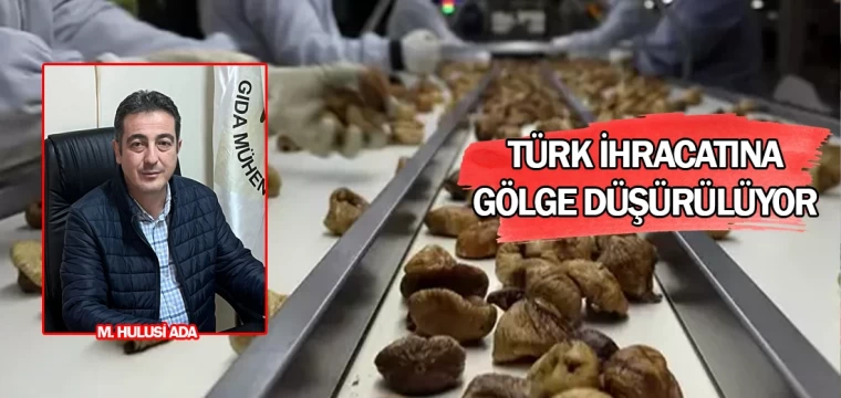 Türk ihracatına gölge düşürülüyor