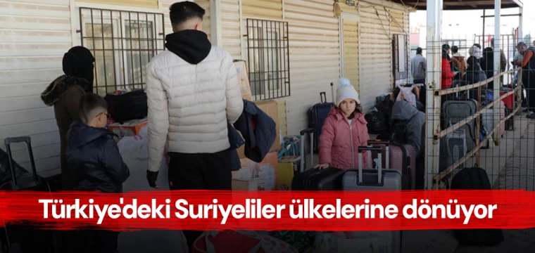 Türkiye'deki Suriyeliler ülkelerine dönüyor