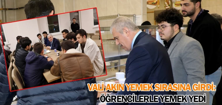 Vali Akın yemek sırasına girdi: Öğrencilerle yemek yedi