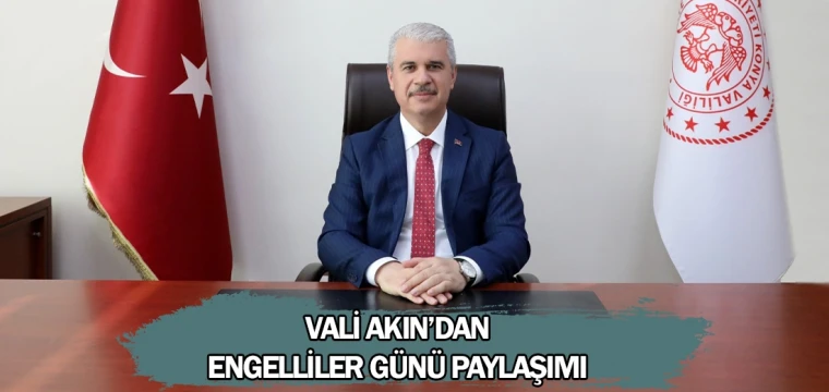 Vali Akın’dan Engelliler Günü paylaşımı