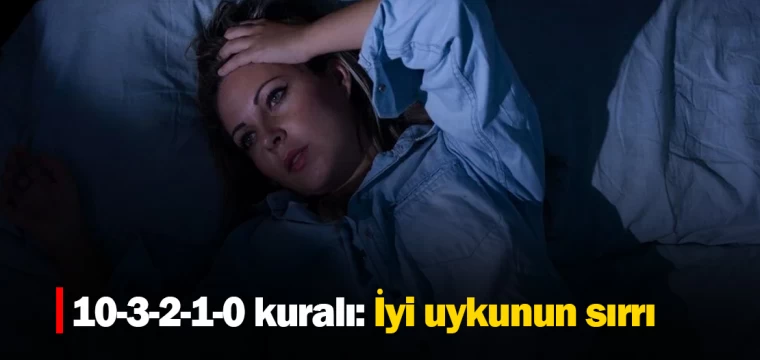 10-3-2-1-0 kuralı: İyi uykunun sırrı