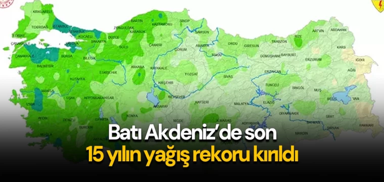 Batı Akdeniz’de son 15 yılın yağış rekoru kırıldı