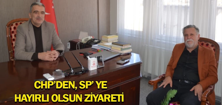 CHP’den, SP’ ye hayırlı olsun ziyareti 