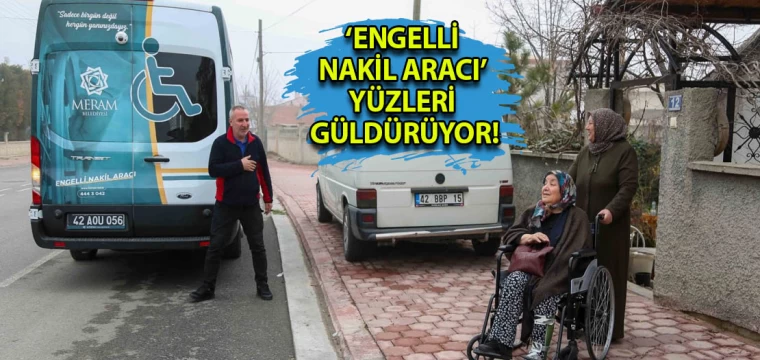 ‘Engelli nakil aracı’ yüzleri güldürüyor!