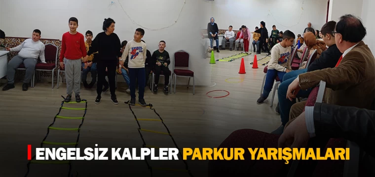 ​​​​​​​ENGELSİZ KALPLER PARKUR YARIŞMALARI