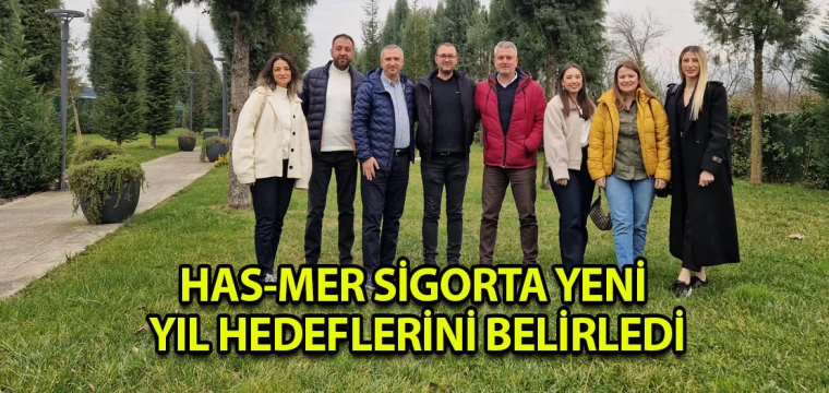 Has-Mer Sigorta Yeni Yıl Hedeflerini Belirledi