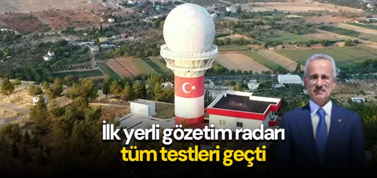 İlk yerli gözetim radarı, tüm testleri geçti