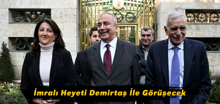 İmralı heyeti Demirtaş ile görüşecek