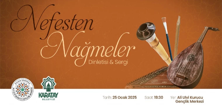 Karatay Belediyesi’nden “Nefesten Nağmeler” Programına Davet