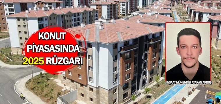 Konut piyasasında 2025 rüzgarı