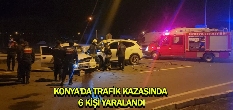 Konya'da trafik kazasında 6 kişi yaralandı