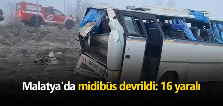 Malatya'da midibüs devrildi: 16 yaralı