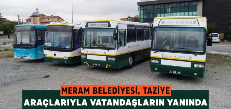 Meram Belediyesi, Taziye Araçlarıyla Vatandaşların Yanında