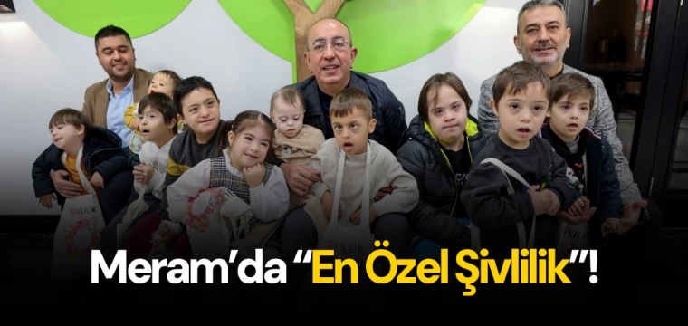 Meram’da “En Özel Şivlilik”!