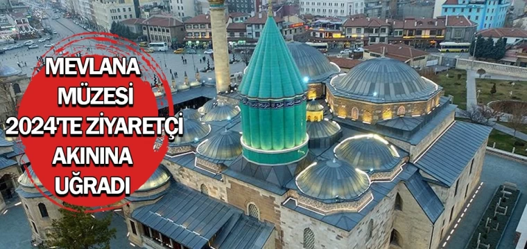 Mevlana Müzesi, 2024'te ziyaretçi akınına uğradı