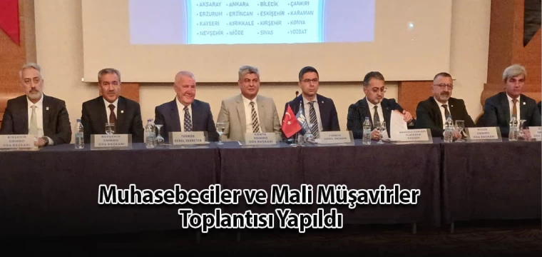 Muhasebeciler ve Mali Müşavirler toplantısı yapıldı